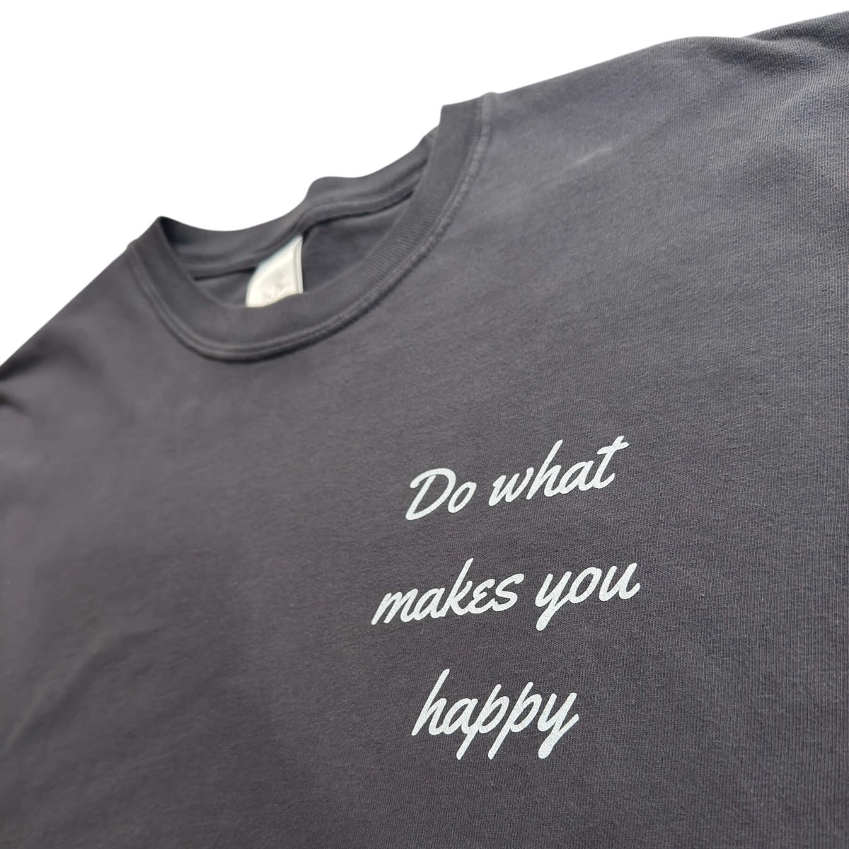 Do What Makes You Happy Graphite Tee